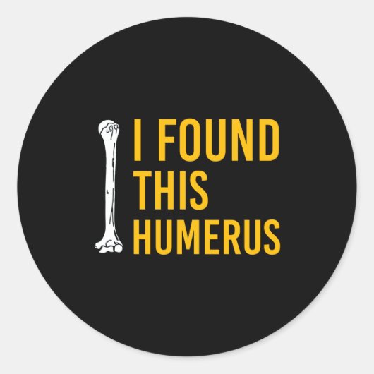 I Found This Humerus Dog With Bone Funny  ラウンドシール (正面)