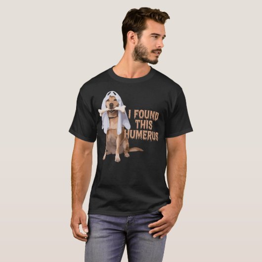 I Found This Humerus Dog With Bone Funny Tシャツ (正面フル)