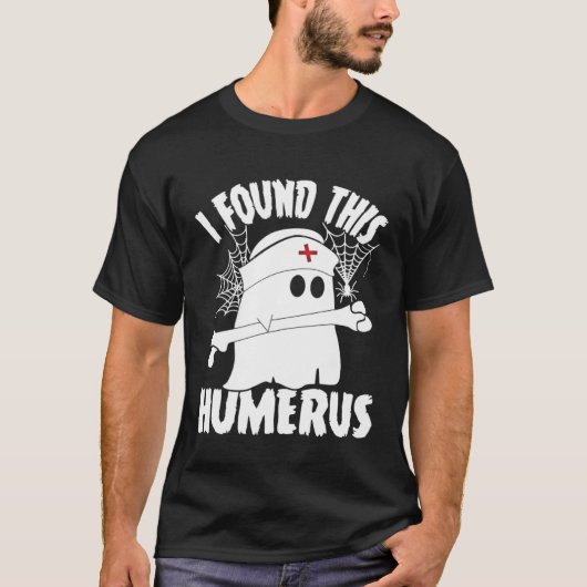 I Found This Humerus  Ghost Holding Bone Humerus Tシャツ (正面)