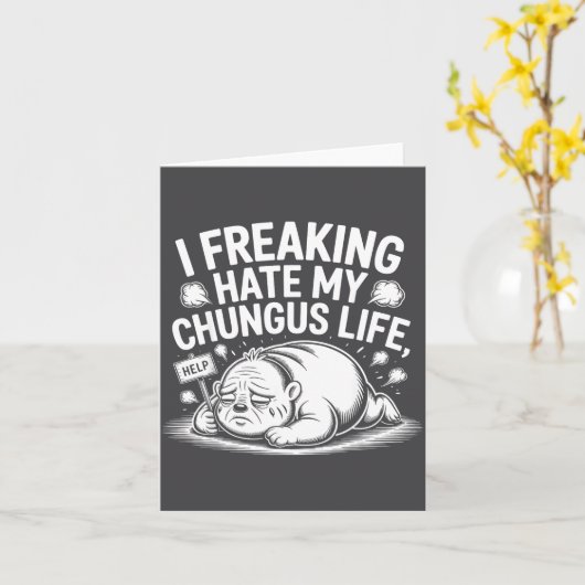I Freaking Hate My Chungus Life Funny Meme Quote カード (黄色い花)