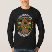 I freaking love Groundhogs Holiday Happy Groundhog Tシャツ (正面)