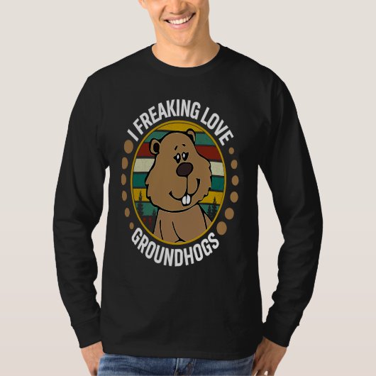 I freaking love Groundhogs Holiday Happy Groundhog Tシャツ (正面)