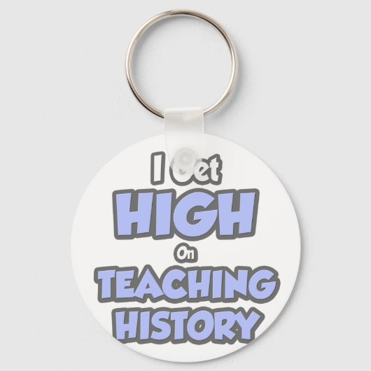 I Get High On Teaching History キーホルダー (正面)