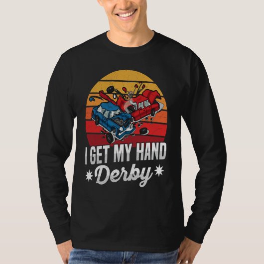 I get my hand derby Pun for a Demolition Derby Dri Tシャツ (正面)