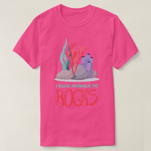 I Glue Animals To Rocks Aquarium Aquarist Fish Fsh Tシャツ (デザイン正面)