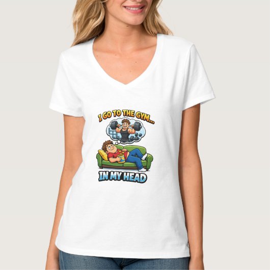 "I Go To The Gym… In My Head" Tシャツ (正面)
