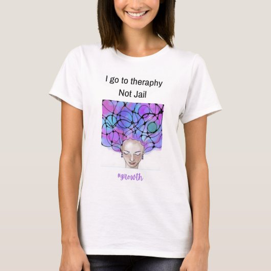 I Go to Therapy Not Jail – Funny Mental Health T-S Tシャツ (正面)