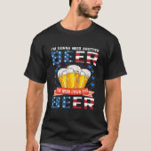 I Gonna Need Another Beer To Wash Down This Beer Tシャツ (正面)