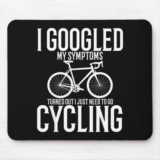 I Googled My Symptoms Turns Out I Just Need To Go  マウスパッド (正面)