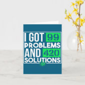 I Got 99 Problems And Solutions Funny Weed Quotes  カード (黄色い花)