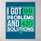 I Got 99 Problems And Solutions Funny Weed Quotes  ポスター (正面)