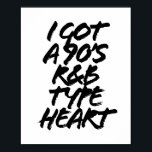 I Got A 90s R & B Type Heart Grunge Caps ポスター<br><div class="desc">I Got A 90s R & B Type Heart Grunge Caps</div>