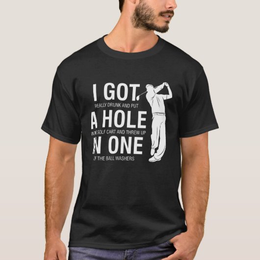 I Got A Hole In One  Golf for Dads & Sport Tシャツ (正面)
