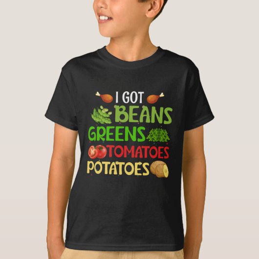 I got beans greens tomatoes potatoes tシャツ (正面)