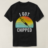 I Got Chipped Vaccines Funny Pro Vaccination Vaer  Tシャツ (デザイン正面)
