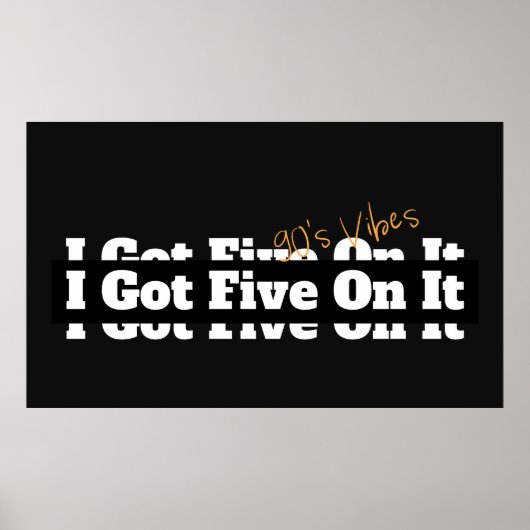 I Got Five On It 90s Lyric ポスター (正面)