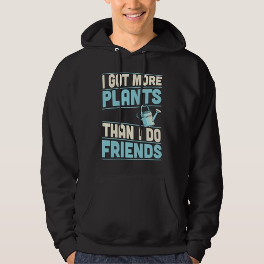 I Got More Plants Than I Do Friends Introvert パーカ (正面)
