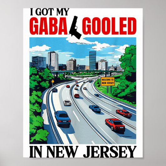 I Got My Gaba Gooled In New Jersey Funny Italian G ポスター (正面)