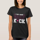 I Got Some Girly Kick Kickboxing  Tシャツ (正面)