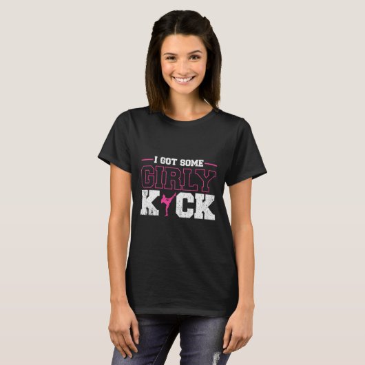 I Got Some Girly Kick Kickboxing  Tシャツ (正面フル)