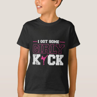 I Got Some Girly Kick Kickboxing  Tシャツ