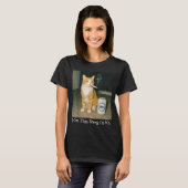 I Got That Dawg In Me Funny Cigarette Cat Smoking  Tシャツ (正面フル)