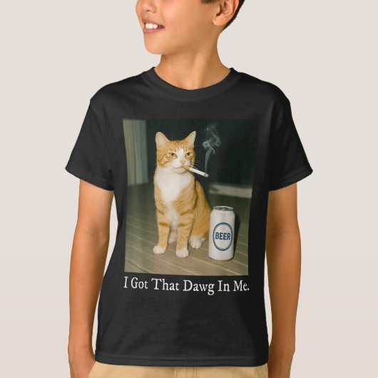 I Got That Dawg In Me Funny Cigarette Cat Smoking  Tシャツ (正面)