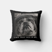 I Got That Dog In Me Custom Funny Dog Picture Gift クッション (正面)