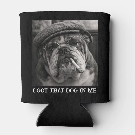I Got That Dog In Me Custom Funny Dog Picture Gift 缶クーラー (裏面)