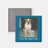 I Got That Dog In Me Funny Bulldog Smoking Beer Do マグネット (正面/裏面)