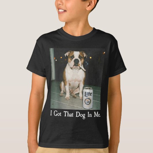 I Got That Dog In Me Funny Bulldog Smoking Beer Do Tシャツ (正面)
