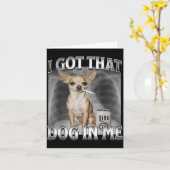 I Got That Dog In Me Funny Dog Meme Chihuahua Xray カード (黄色い花)