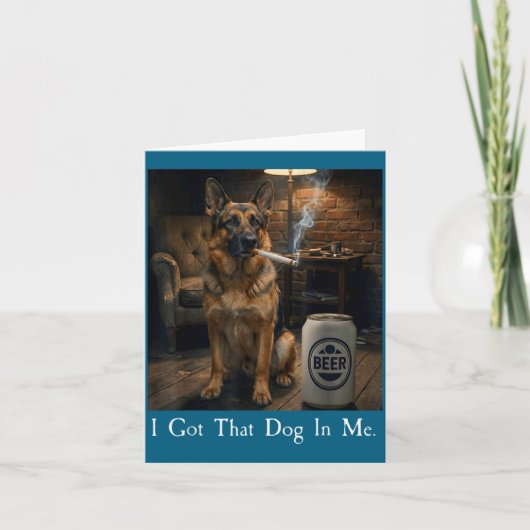 I Got That Dog In Me Funny German Shepherd Smoking カード (正面)