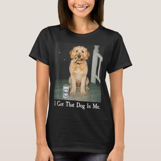 I Got That Dog In Me Funny Golden Doodle Smoking B Tシャツ (正面)