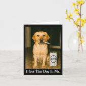 I Got That Dog In Me Funny Retriever Smoking Beer  カード (黄色い花)