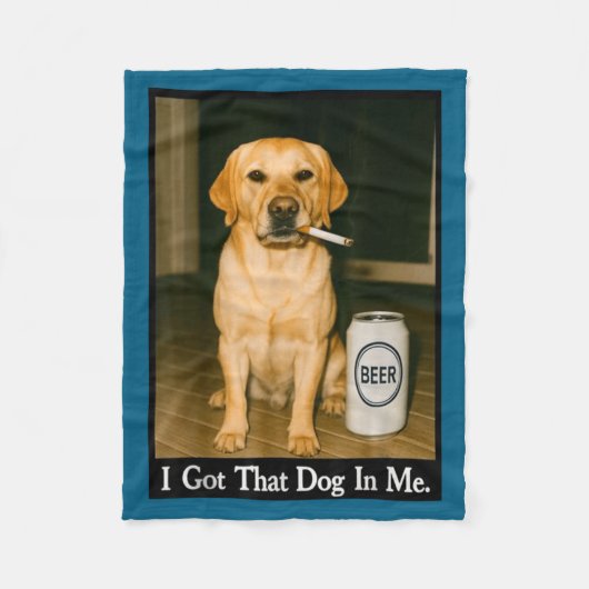 I Got That Dog In Me Funny Retriever Smoking Beer  フリースブランケット (正面)
