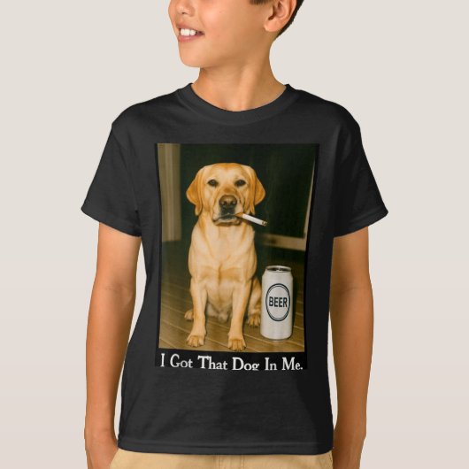 I Got That Dog In Me Funny Retriever Smoking Beer  Tシャツ (正面)