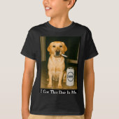 I Got That Dog In Me Funny Retriever Smoking Beer  Tシャツ (正面)