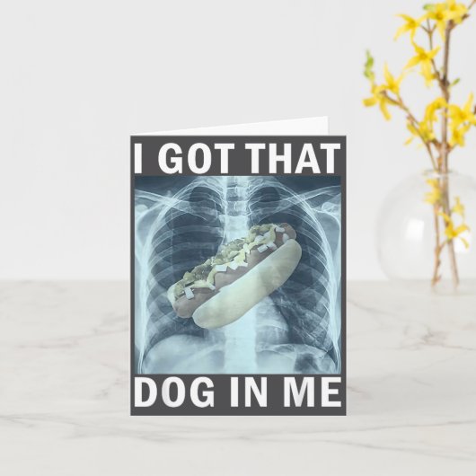 I Got That Dog In Me Hot Dog X-ray Meme  カード (黄色い花)