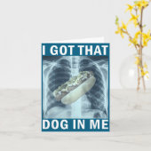 I Got That Dog In Me Hot Dog X-ray Meme  カード (黄色い花)