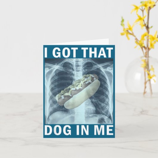 I Got That Dog In Me Hot Dog X-ray Meme  カード (黄色い花)