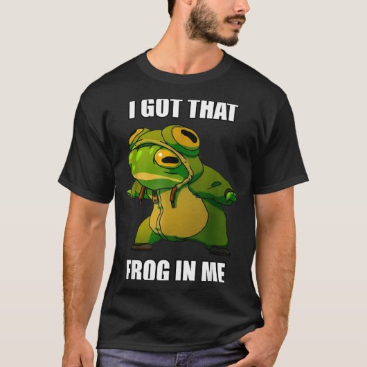 I Got That Frog In Me  Tシャツ (正面)