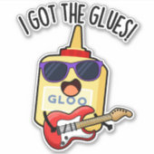 I Got The Glues Funny Blues Pun  シール (正面)