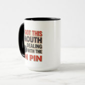 I Got This Mouth Dealing with Ten Pin League Team  マグカップ (正面左)