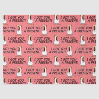 I GOT YOU A PRESENT! shouty chicken 薄葉紙