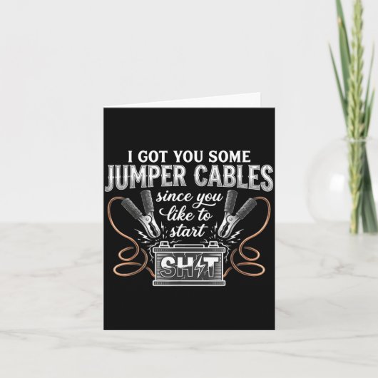 I Got You Some Jumper Cables Since You Like Funny  カード (正面)