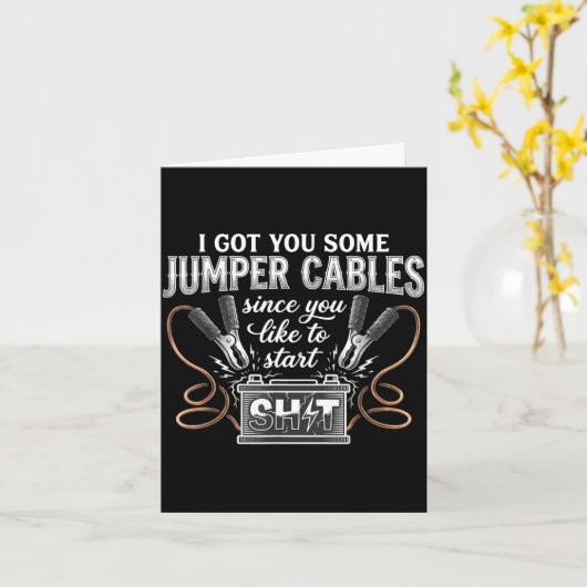 I Got You Some Jumper Cables Since You Like Funny カード (黄色い花)