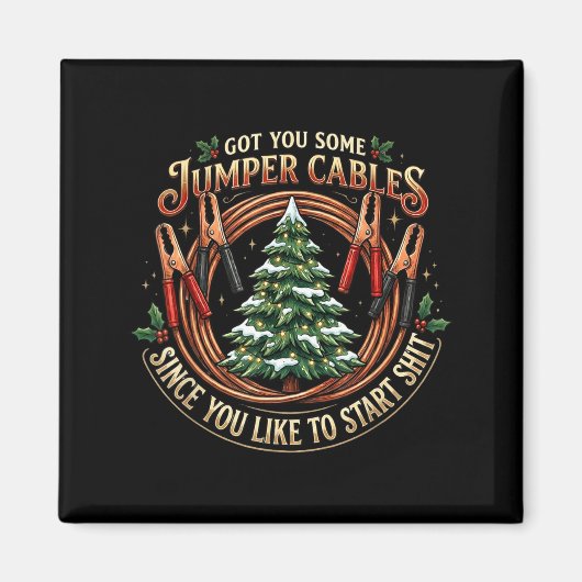 I Got You Some Jumper Cables Since You Like Funny マグネット (正面)