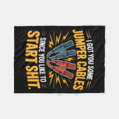 I Got You Some Jumper Cables Since You Like To Sta フリースブランケット (正面(横))