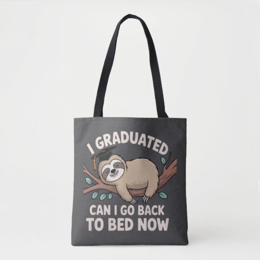 I Graduated Can I Go Back To Bed Now Sloth Funny トートバッグ (正面)